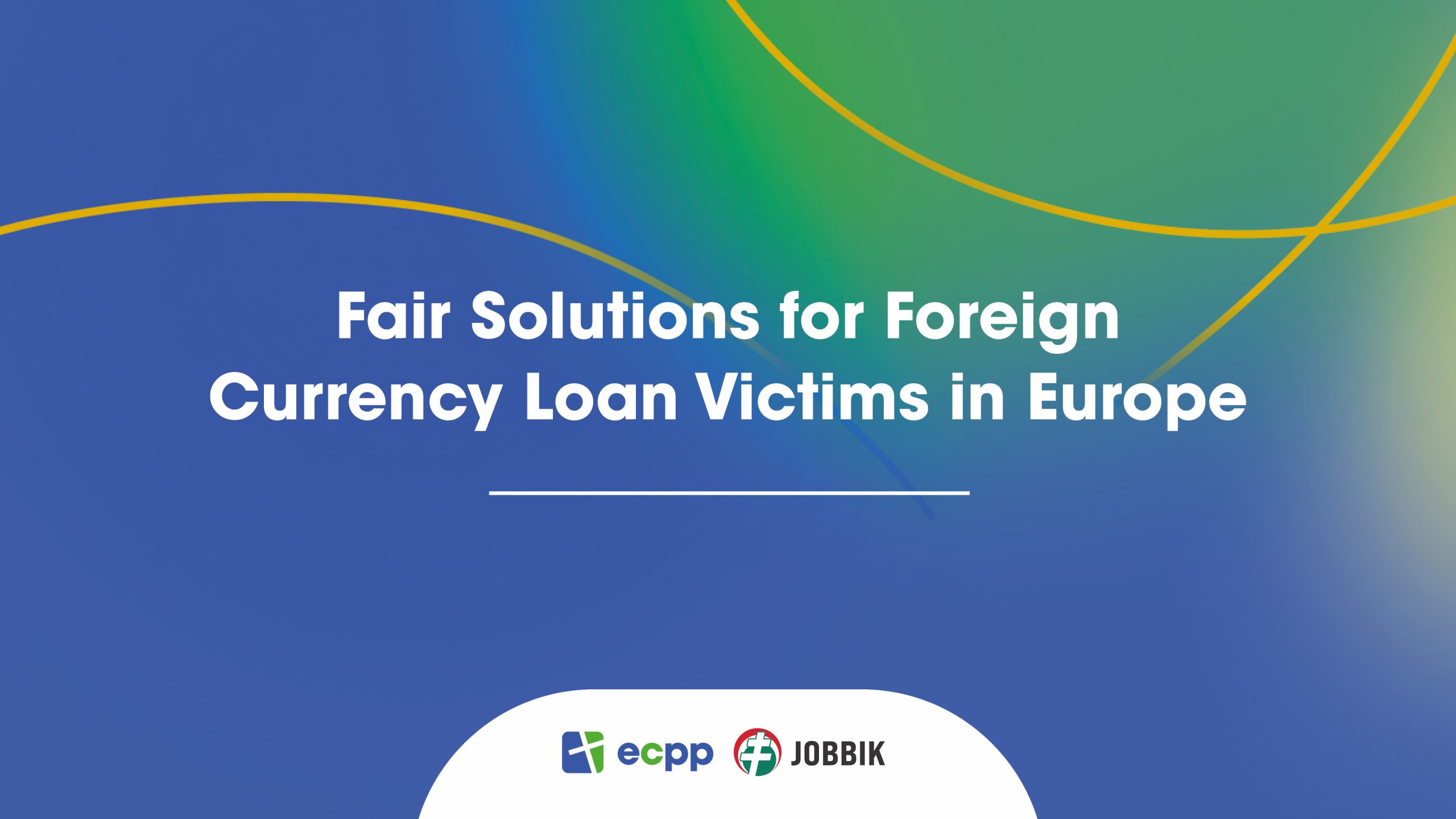 Fair Solutions for Foreign Currency Loan Victims in Europe